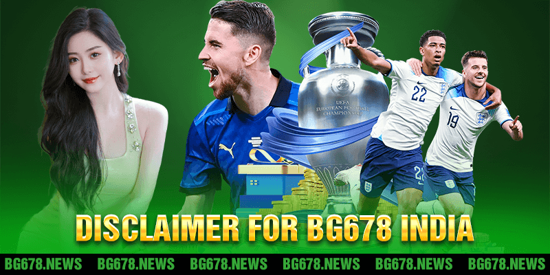 Disclaimer for BG678 India